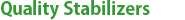 Quality Stabilizers